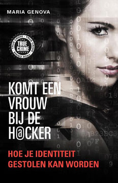 Komt een vrouw bij de hacker | Hoe je identiteit gestolen kan worden | Maria Genova